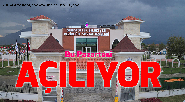 Veziroğlu Sosyal Tesisleri açılıyor