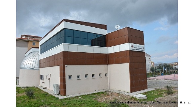 Manisa Planetaryum ve Bilim Evi bu ay içinde açılacak