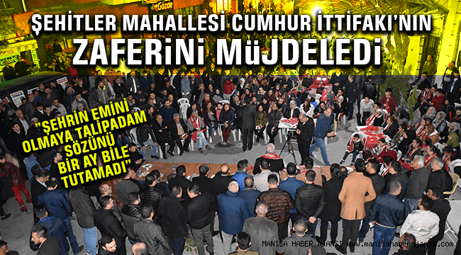 Şehitler mahallesi cumhur ittifakı'nın zaferini müjdeledi