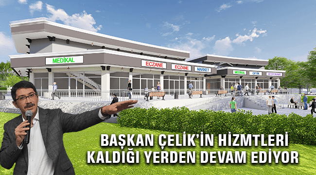 Başkan Çelik’in Hizmtleri Kaldığı Yerden Devam Ediyor