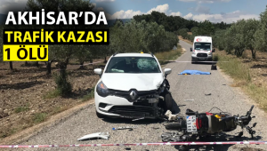 Akhisar'da trafik kazası: 1 ölü