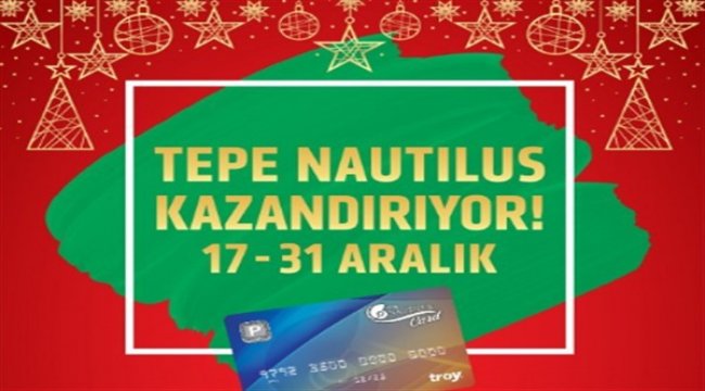 Yılbaşında kazandıran alışveriş Tepe Nautilus’ta
