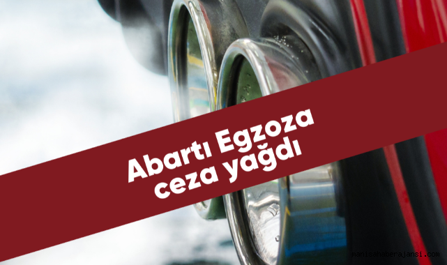 Manisa&#039;da Abartı Egzoz ve Yüksek Sesli Araçlara Büyük Darbe!