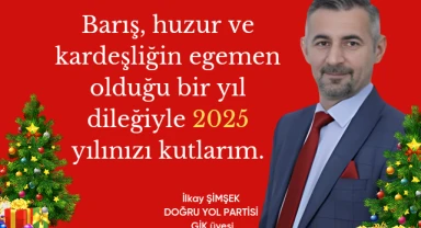 İlkay Şimşek'ten Yeni Yıl Mesajı: "Barış, Kardeşlik ve Huzur Dolu Bir Yıl Diliyorum"