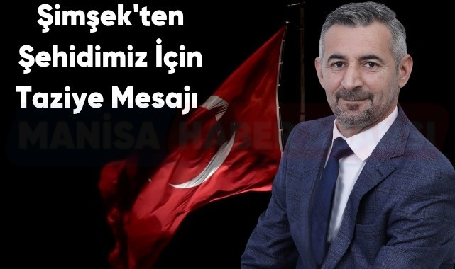 Doğru Yol Partisi GİK Üyesi İlkay Şimşek'ten Şehit İs. Asb. Üçvş. Ufuk Akıncı İçin Taziye Mesajı