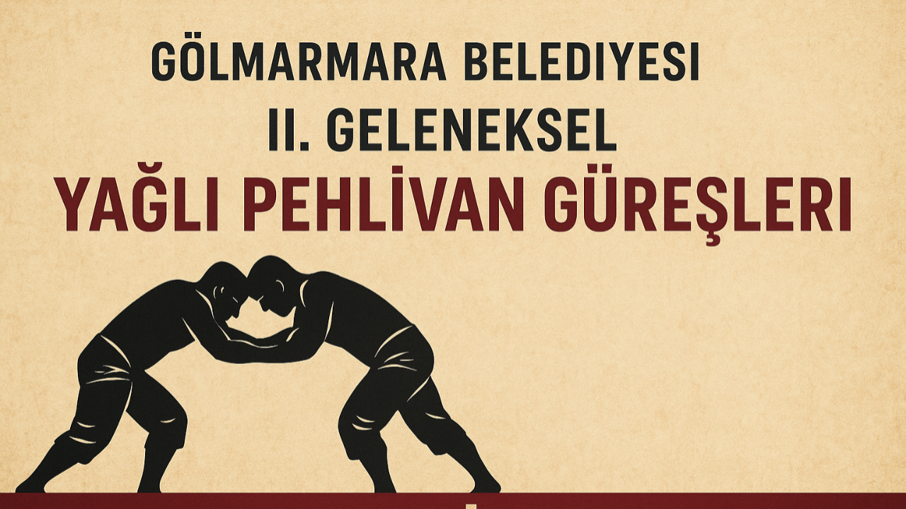 Gölmarmara&#039;da II. Geleneksel Yağlı Pehlivan Güreşleri 7 Haziran’da