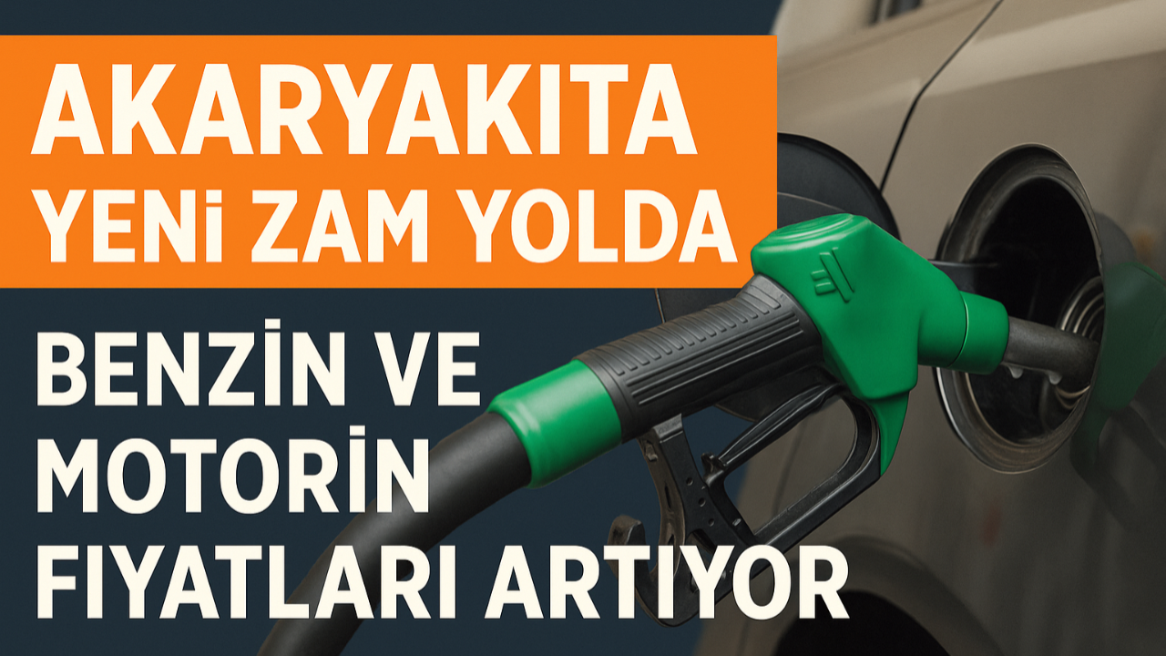 Akaryakıta Yeni Zam Yolda