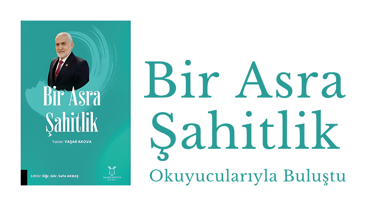 Yaşar Akova’dan Edebiyatseverlere Derin Bir Yolculuk: &quot;Bir Asra Şahitlik&quot;