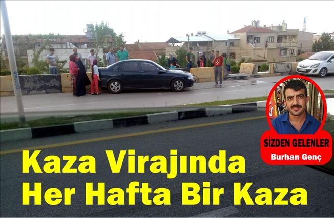 Kaza Virajında Her Hafta Bir Kaza