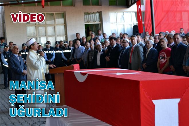 Manisa Şehidini Uğurladı