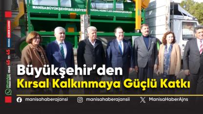 Büyükşehir’den Kırsal Kalkınmaya Güçlü Katkı