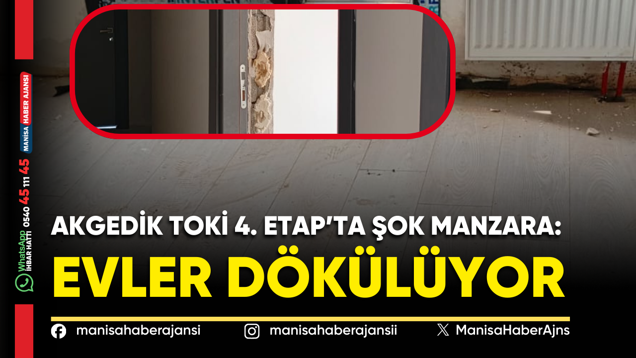 Akgedik TOKİ 4. Etap’ta Şok Manzara: Evler Dökülüyor