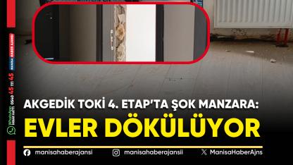 Akgedik TOKİ 4. Etap’ta Şok Manzara: Evler Dökülüyor