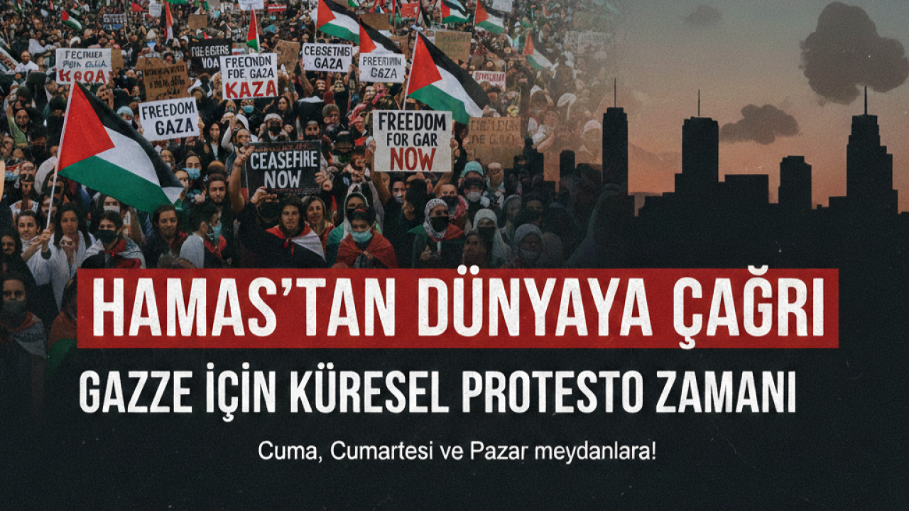Hamas'tan Dünyaya Çağrı: Gazze İçin Küresel Protesto Zamanı
