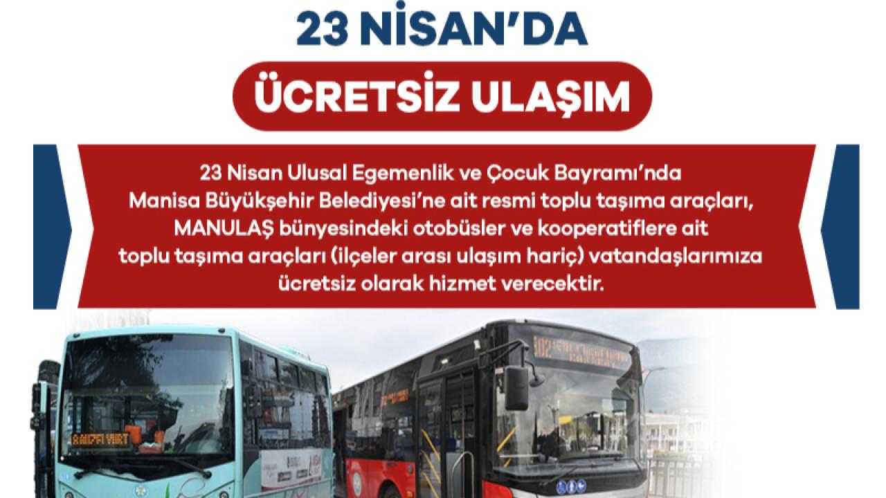 23 Nisan’da Manisa’da Ulaşım Ücretsiz Olacak