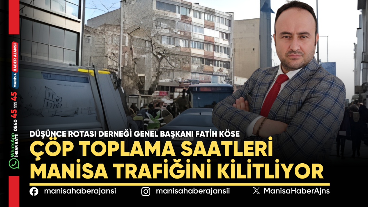 Çöp Toplama Saatleri Manisa Trafiğini Kilitliyor