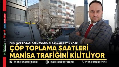 Çöp Toplama Saatleri Manisa Trafiğini Kilitliyor