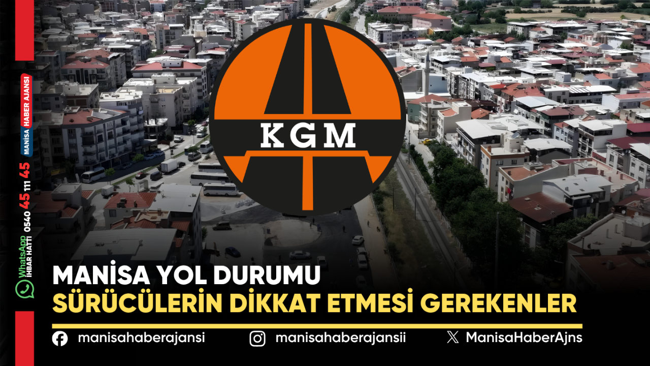 Manisa Yol Durumu: Sürücülerin Dikkat Etmesi Gerekenler