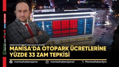 Manisa'da Otopark Ücretlerine Yüzde 33 Zam Tepkisi