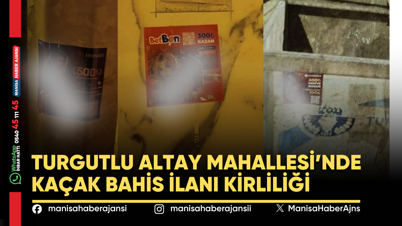 Turgutlu Altay Mahallesi’nde Kaçak Bahis İlanı Kirliliği
